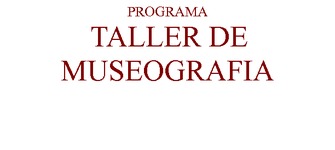 Programa Taller de Museografía