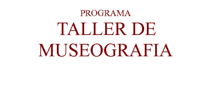 Programa Taller de Museografía