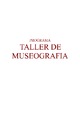 Programa Taller de Museografía